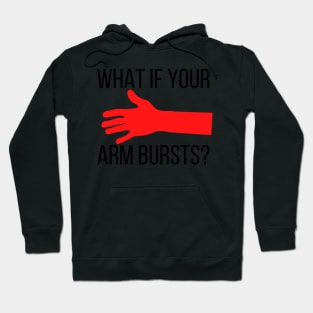 What if your arm bursts Alan Partridge Hoodie